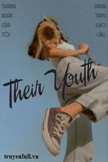 [Truyện Chữ] - [6 Chòm Sao] Their Youth