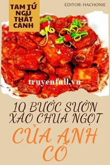 [Truyện Chữ] - 10 Bước Sườn Xào Chua Ngọt Của Anh Cố