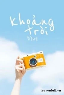 [Truyện Chữ] - [12 Chòm Sao] Khoảng Trời