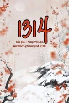 [Truyện Chữ] - 1314