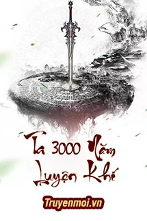 [Truyện Chữ] - Ta 3000 Năm Luyện Khí