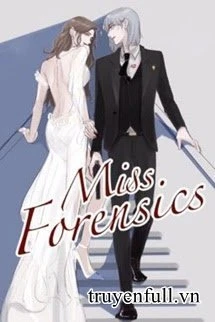 [Truyện Chữ] - Ta Thân Ái Pháp Y Tiểu Thư