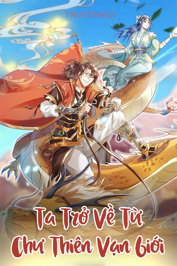 [Truyện Chữ] - Ta Trở Về Từ Chư Thiên Vạn Giới