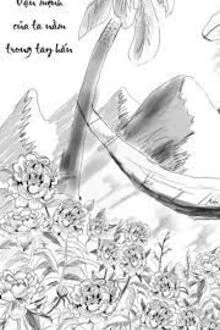 [Truyện Chữ] - Ta Vẫn Còn Thương Nhớ, Mà Người Đã Thờ Ơ