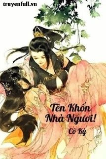[Truyện Chữ] - Tên Khốn Nhà Ngươi! Cư nhiên Dám Gạt Ta!