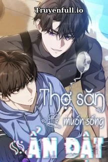 [Truyện Chữ] - Thợ Săn Muốn Sống Ẩn Dật