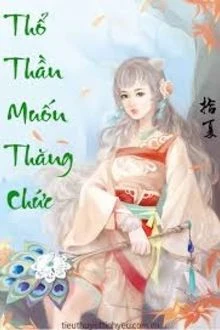 [Truyện Chữ] - Thổ Thần Muốn Thăng Chức