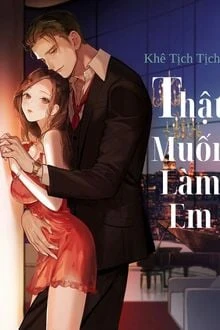[Truyện Chữ] - Thật Muốn Làm Em