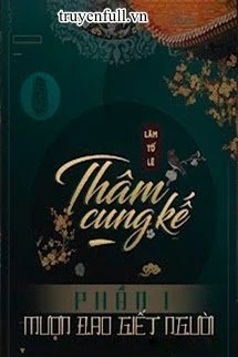 [Truyện Chữ] - Thâm Cung Kế