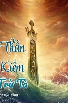[Truyện Chữ] - Thần Kiếm Trừ Tà