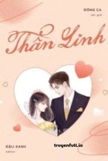 [Truyện Chữ] - Thần Linh - Đông Ca