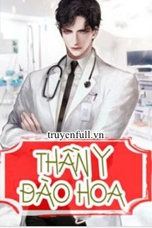 [Truyện Chữ] - Thần Y Đào Hoa