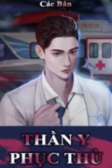 [Truyện Chữ] - Thần Y Phục Thù!