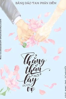 [Truyện Chữ] - Thẳng Thắn Mới Lấy Được Vợ