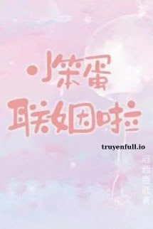 [Truyện Chữ] - Thằng Ngốc Sắp Liên Hôn - Ách Tây Tây Tây