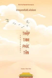 [Truyện Chữ] - Thanh Xuyên: Thập Tam Phúc Tấn