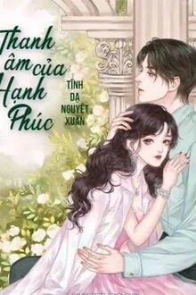 [Truyện Chữ] - Thanh Âm Của Hạnh Phúc