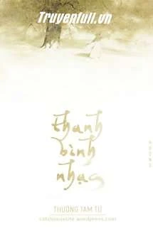 [Truyện Chữ] - Thanh Bình Nhạc (Đam mỹ)