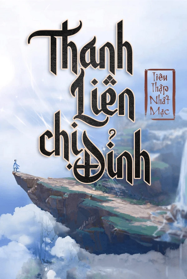 [Truyện Chữ] - Thanh Liên Chi Đỉnh