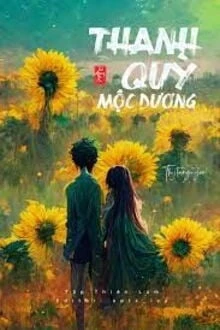 [Truyện Chữ] - Thanh Quỳ Mộc Dương