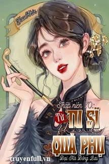 [Truyện Chữ] - Thập Niên 70 Từ Tu Sĩ Thành Quả Phụ