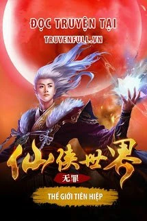 [Truyện Chữ] - Thế Giới Tiên Hiệp