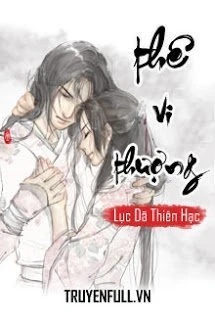 [Truyện Chữ] - Thê Vi Thượng