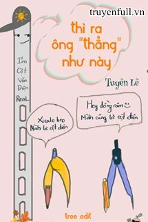 [Truyện Chữ] - Thì Ra Ông 'Thẳng' Như Này