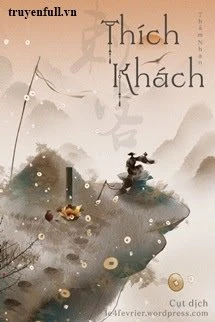 [Truyện Chữ] - Thích Khách - Thẩm Nhạn