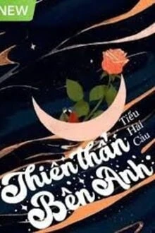 [Truyện Chữ] - Thiên Thần Bên Anh
