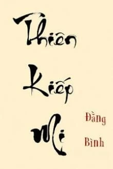 [Truyện Chữ] - Thiên Kiếp Mi