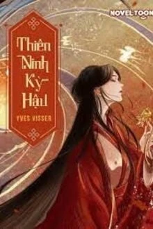 [Truyện Chữ] - Thiên Ninh Kỳ Hậu