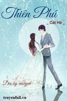 [Truyện Chữ] - Thiên Phú