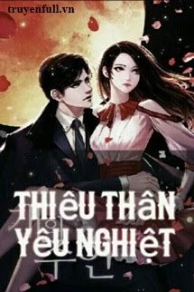 [Truyện Chữ] - Thiêu Thân Yêu Nghiệt