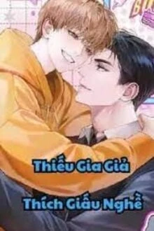 [Truyện Chữ] - Thiếu Gia Giả Thích Giấu Nghề