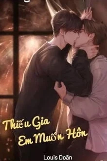 [Truyện Chữ] - Thiếu Gia, Em Muốn Hôn