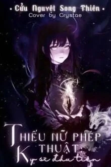 [Truyện Chữ] - Thiếu Nữ Phép Thuật: Kỵ Sĩ Đầu Tiên
