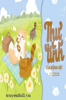 [Truyện Chữ] - Thư Tình Của Động Vật