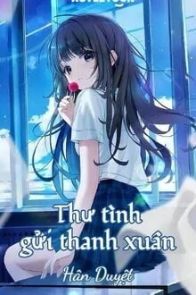 [Truyện Chữ] - Thư Tình Gửi Thanh Xuân