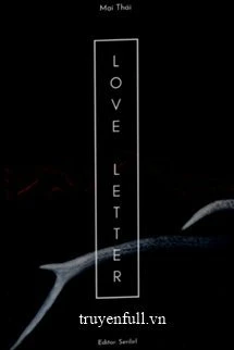 [Truyện Chữ] - Thư Tình - Mại Thái