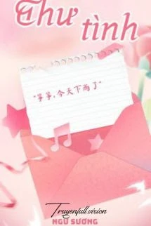 [Truyện Chữ] - Thư Tình - Ngư Sương