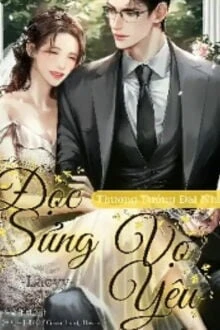 [Truyện Chữ] - Thượng Tướng Đại Nhân: Độc Sủng Vợ Yêu