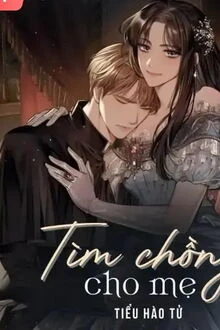 [Truyện Chữ] - Tìm Chồng Cho Mẹ