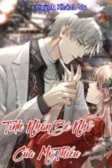 [Truyện Chữ] - Tình Nhân Bé Nhỏ Của Mộ Thiếu