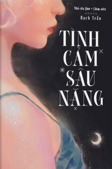 [Truyện Chữ] - Tình Cảm Sâu Nặng
