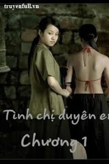 [Truyện Chữ] - Tình Chị Duyên Em