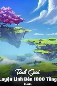 [Truyện Chữ] - Tinh Giả: Luyện Linh Đến 1000 Tầng
