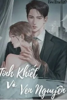 [Truyện Chữ] - Tinh Khiết Và Vẹn Nguyên