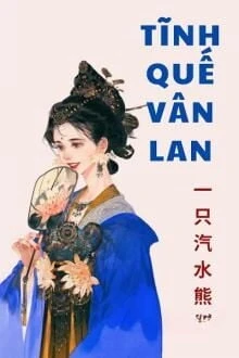 [Truyện Chữ] - Tĩnh Quế Vân Lan