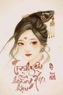 [Truyện Chữ] - Tình Yêu Của Hoàng Hậu Xixi